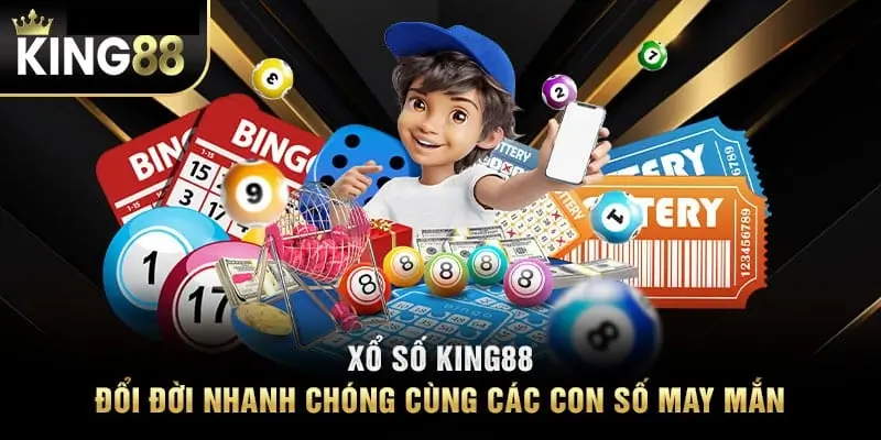 Cơ hội đổi đời nhanh chóng tại xổ số online King88